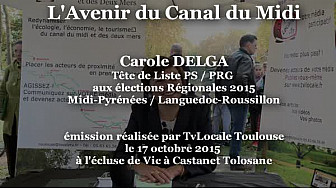 Carole Delga tête de liste PS aux Elections Régionales 2015 Midi-Pyrénées/Languedoc-Roussillon parle du Canal du Midi @CaroleDelga #TvLocale_fr