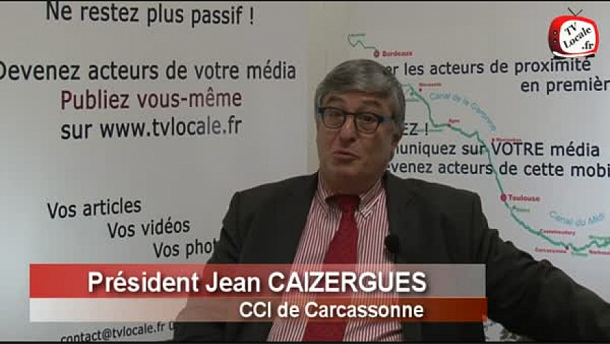 Club d'entreprise Pyrénées-Méditerranée : Interview de Jean CAIZERGUES, Président de la CCI de Carcassonne @CCI_CLC #TvLocale_fr #CanalduMidi  